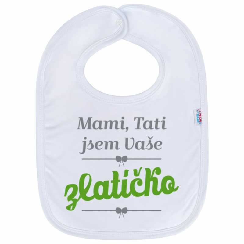 Dětský bryndák New Baby Mami, Tati jsem Vaše zlatíčko