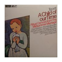 A Child Of Our Time / Ritual Dances From 'The Midsummer Marriage'