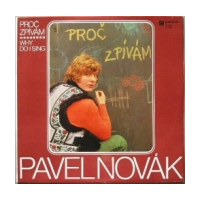 Proè zpívám (Why Do I Sing)