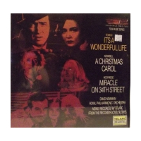 It`s A Wonderful Life / A Christmas Carol (Suite) / Miracle On 34th Street