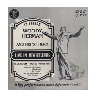 In Person Woody Herman And His 51 Herd Live In New Orleans