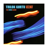 Izzat - The Remix Album / The Trilok Gurtu Originals
