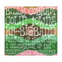 Meeting Of The Spirits (A Celebration Of The Mahavishnu Orchestra)