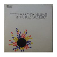 Presenting Thad Jones / Mel Lewis & The Jazz Orchestra