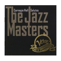 The Carnegie Hall Salutes The Jazz Masters