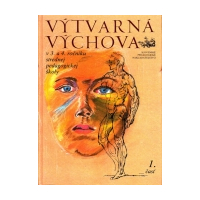 Výtvarná výchova v 3. a 4. roèníku strednej pedagogickej koly 1. èas