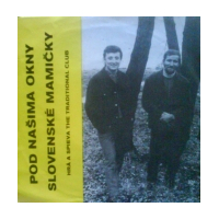 Slovenské mamièky / Pod naima okny