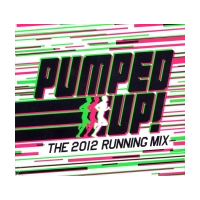 Pumped Up! (The 2012 Running Mix)