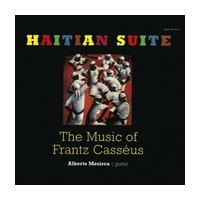 Haitian Suite - The Music Of Frantz Casseus