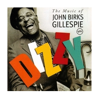 Dizzy: The Music Of John Birks Gillespie