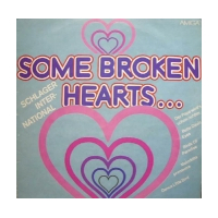 Some Broken Hearts... - Schlager International