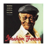 Buena Vista Social Club Presents Ibrahim Ferrer