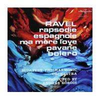 Rhapsodie Espagnole - Ma Mere L`oye - Pavane - Bolero