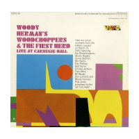 Woody Herman`s woodchoppers & the first herd
