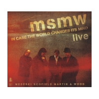 Live: In Case The World Changes Its Mind