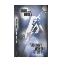 True To The Blues: The Johnny Winter Story