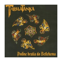 Tublatanka - Podme bratia...