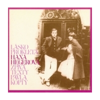 Lásko prokletá (Hana Hegerová zpívá texty Pavla Kopty)