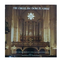 Die Orgel im Dom zu Graz